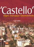 Capa de Castello - Origem, Emancipação e Desenvolvimento - 1702 a 2004